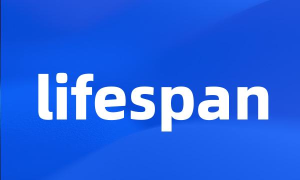 lifespan