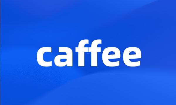 caffee