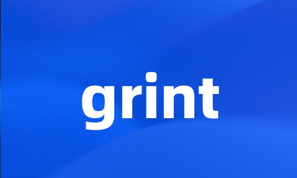 grint