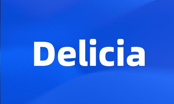 Delicia