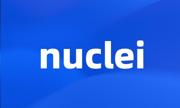 nuclei