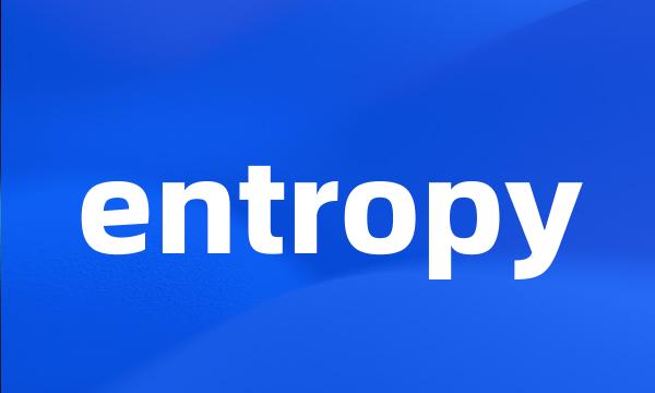 entropy