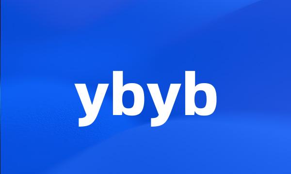 ybyb