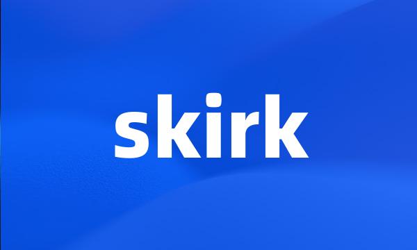 skirk