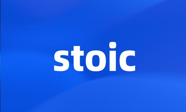 stoic