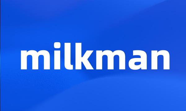 milkman