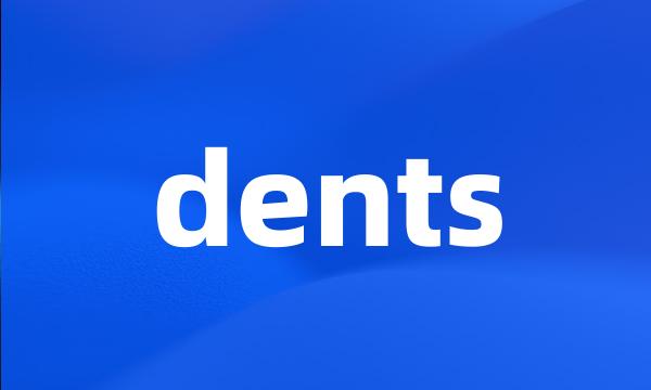 dents