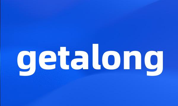 getalong