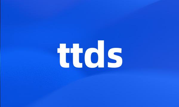 ttds