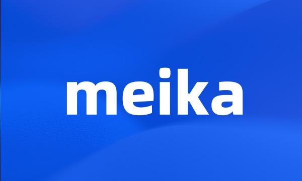 meika