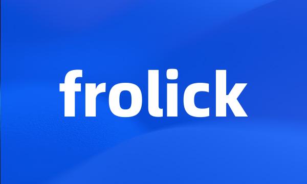 frolick