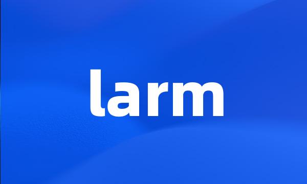 larm