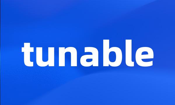 tunable