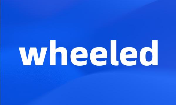 wheeled