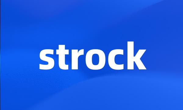 strock