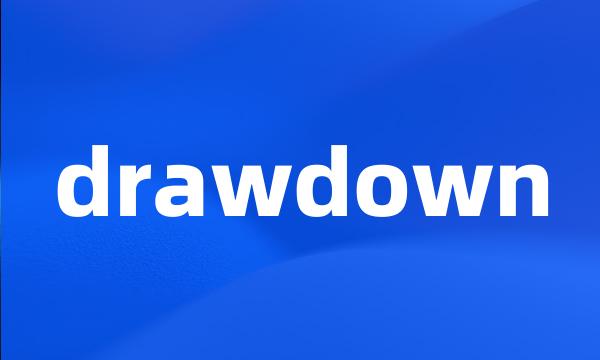 drawdown