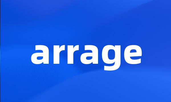 arrage