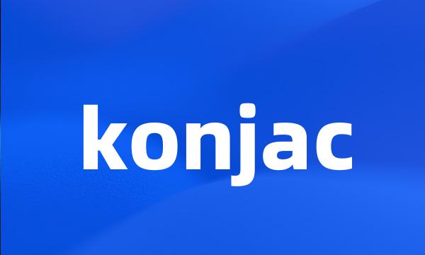 konjac