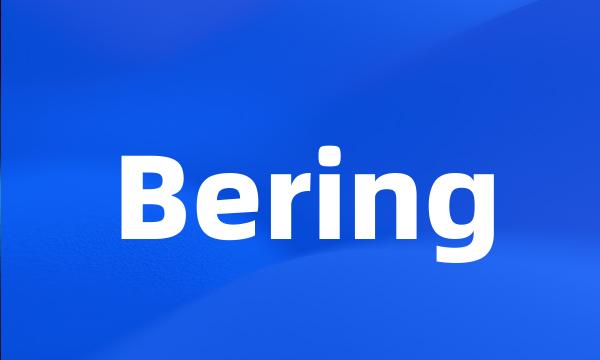 Bering