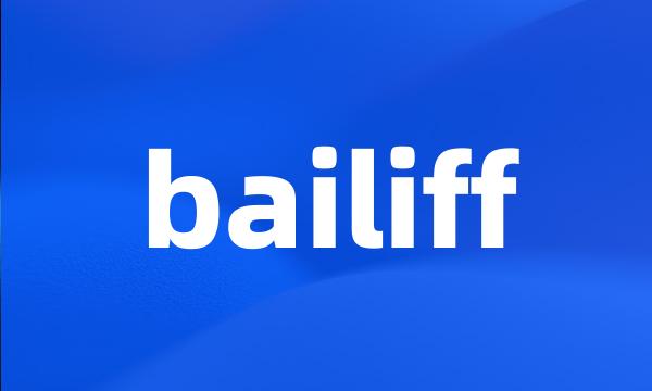 bailiff