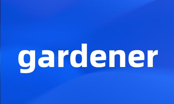 gardener