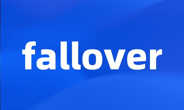 fallover