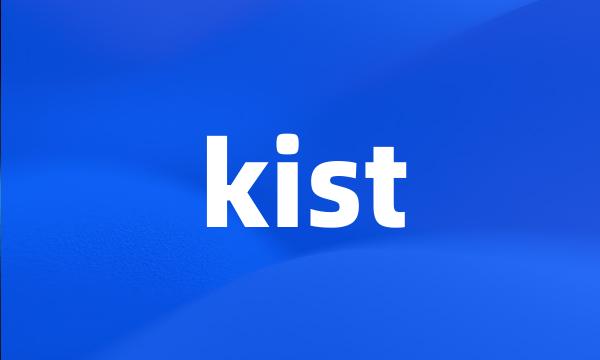 kist