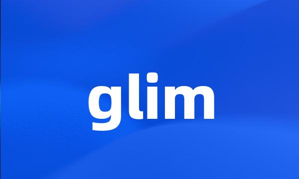 glim