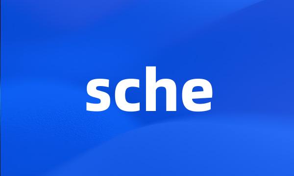 sche