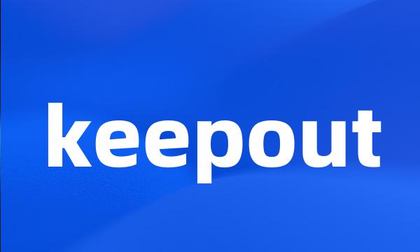 keepout