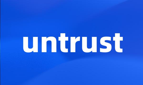 untrust