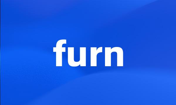 furn