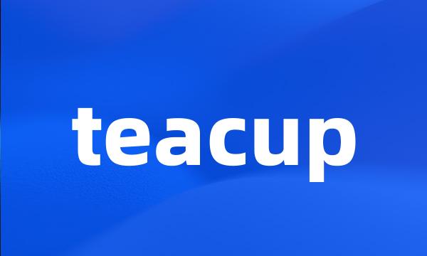 teacup