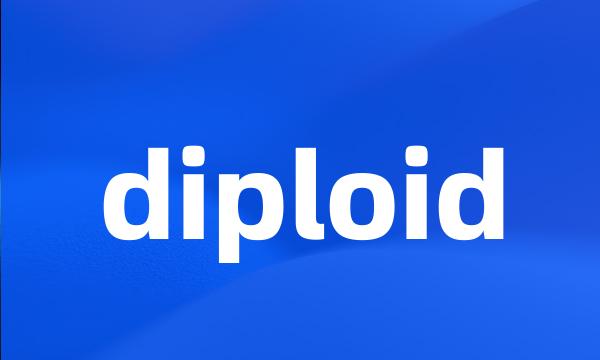 diploid