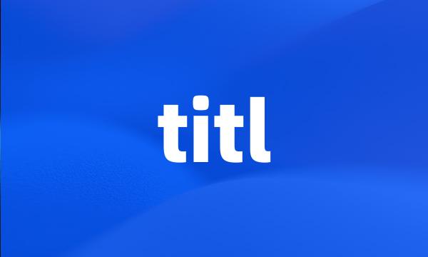 titl