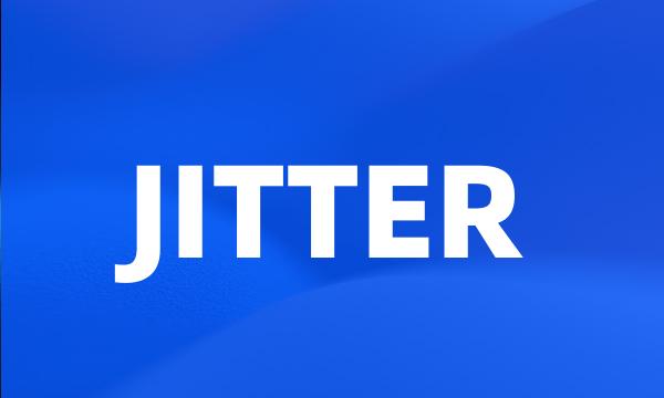 JITTER