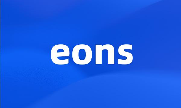 eons