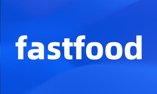 fastfood