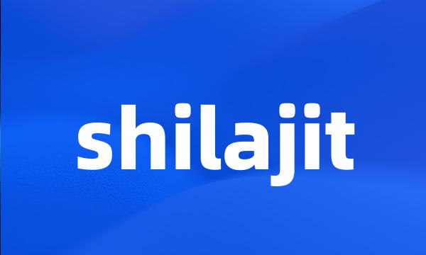 shilajit