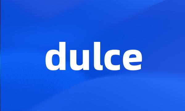 dulce