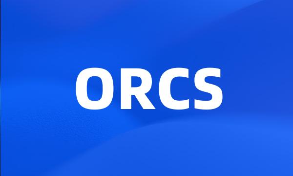 ORCS