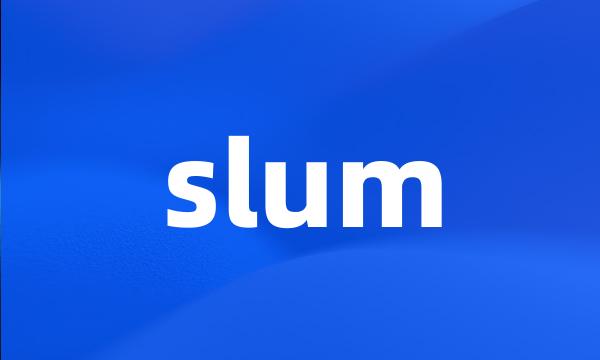 slum