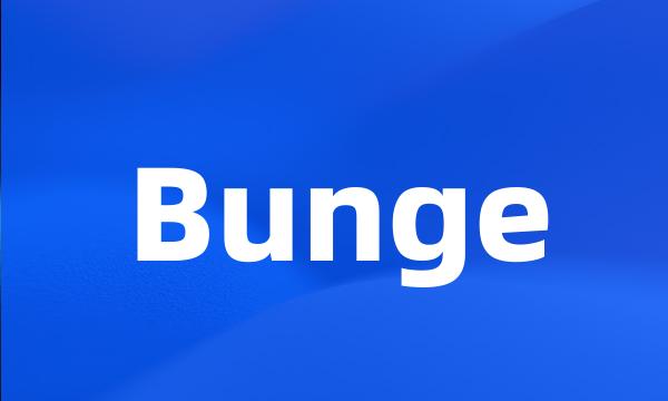 Bunge