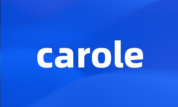 carole