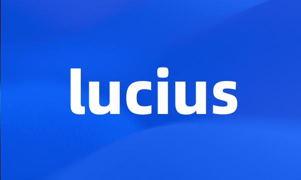 lucius