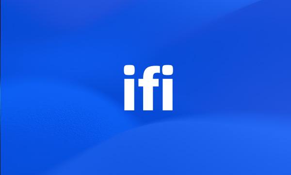 ifi