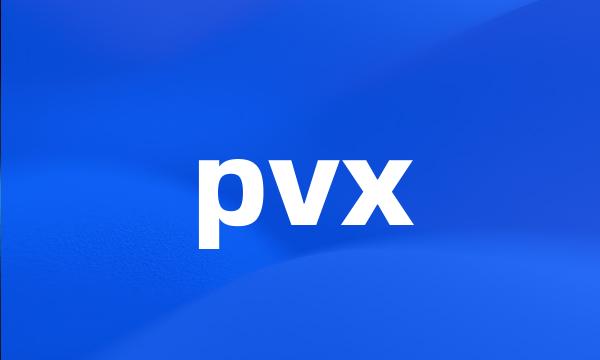 pvx