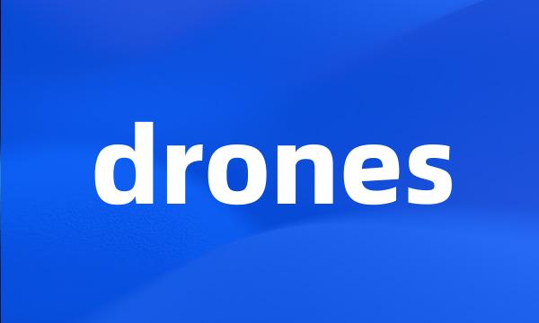 drones