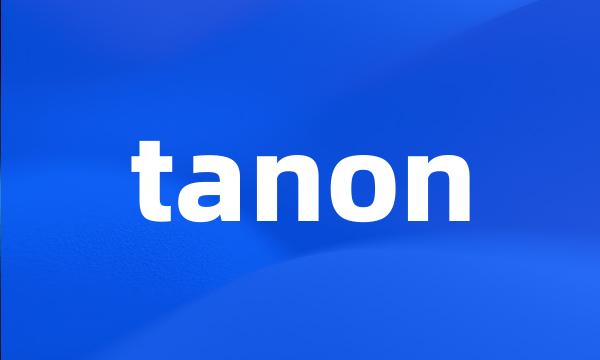 tanon