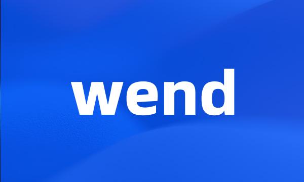 wend